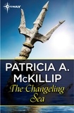 Patricia A. McKillip - The Changeling Sea.