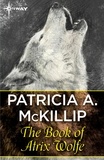 Patricia A. McKillip - The Book of Atrix Wolfe.