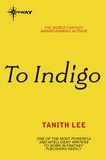 Tanith Lee - To Indigo.