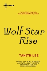 Tanith Lee - Wolf Star Rise - The Claidi Journals Book 2.