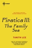 Tanith Lee - Piratica III: The Family Sea.
