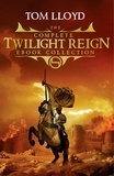 Tom Lloyd - The Complete Twilight Reign Collection.