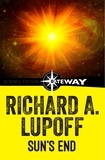 Richard A. Lupoff - Sun's End - Sun's End Book 1.