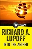 Richard A. Lupoff - Into the Aether.