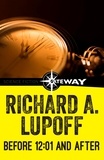 Richard A. Lupoff - Before 12:01 and After.