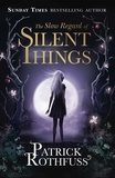 Patrick Rothfuss - The Slow Regard of Silent Things - A Kingkiller Chronicle Novella.