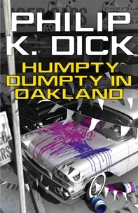 Philip K Dick - Humpty Dumpty In Oakland.