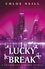Chloe Neill - Lucky Break - A Chicagoland Vampires Novella.
