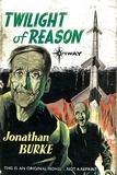 Jonathan Burke - Twilight of Reason.