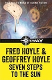 Fred Hoyle et Geoffrey Hoyle - Seven Steps to the Sun.