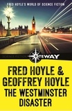 Fred Hoyle et Geoffrey Hoyle - The Westminster Disaster.