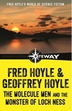 Fred Hoyle et Geoffrey Hoyle - The Molecule Men and the Monster of Loch Ness.