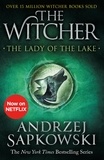 Andrzej Sapkowski et David French - The Lady of the Lake - Witcher 5 – Now a major Netflix show.