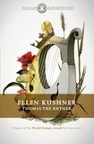 Ellen Kushner - Thomas the Rhymer.
