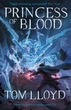 Tom Lloyd - Princess of Blood - Book Two of The God Fragments.