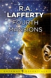 R. A. Lafferty - Fourth Mansions.