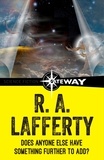 R. A. Lafferty - Does Anyone Else Have Something Further to Add?.