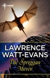 Lawrence Watt-Evans - The Spriggan Mirror.