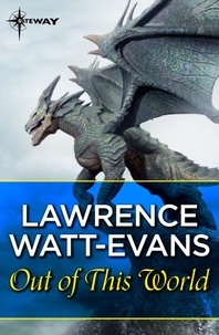 Lawrence Watt-Evans - Out of this World.