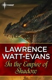 Lawrence Watt-Evans - In the Empire of Shadow.