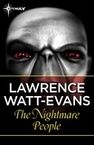 Lawrence Watt-Evans - The Nightmare People - The Next Step in the Evolution of Evil....