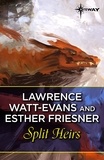 Lawrence Watt-Evans et Esther Friesner - Split Heirs.