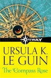 Ursula K. Le Guin - The Compass Rose.