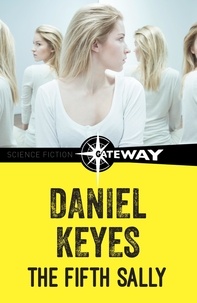 Daniel Keyes - The Fifth Sally.