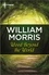 William Morris - Wood Beyond the World.