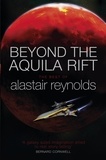 Alastair Reynolds - Beyond the Aquila Rift - The Best of Alastair Reynolds.