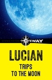  Lucian - Trips to the Moon.