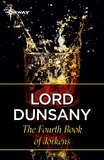 Lord Dunsany - The Fourth Book of Jorkens.