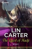 Lin Carter - The Quest of Kadji.