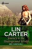 Lin Carter - Journey to the Underground World.