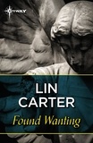 Lin Carter - Found Wanting.