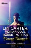 Lin Carter et Adrian Cole - Young Thongor.