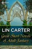 Lin Carter - Great Short Novels of Adult Fantasy Vol 2.