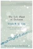 Ursula K. Le Guin - The Left Hand of Darkness - A groundbreaking feminist literary masterpiece.