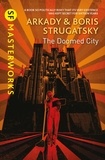 Arkady Strugatsky et Boris Strugatsky - The Doomed City.
