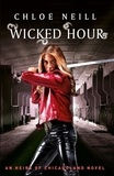 Chloe Neill - Wicked Hour - An Heirs of Chicagoland Novel.