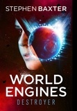 Stephen Baxter - World Engines: Destroyer - A post climate change high concept science fiction odyssey.