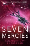 Elizabeth May et L.R. Lam - Seven Mercies - From the Sunday Times bestselling authors Elizabeth May and L. R. Lam.