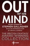 Stephen Gallagher - Out of his Mind.
