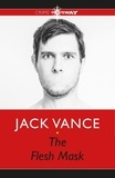 Jack Vance - The Flesh Mask.