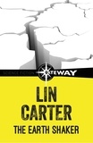 Lin Carter - The Earth Shaker.