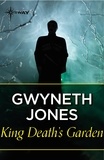 Gwyneth Jones et Ann Halam - King Death's Garden.