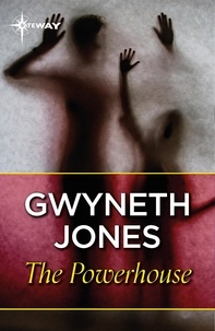 Gwyneth Jones et Ann Halam - The Powerhouse.