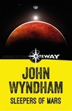 John Wyndham - Sleepers of Mars.