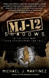 Michael J. Martinez - MJ-12: Shadows.