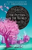 J.T. Greathouse - The Pattern of the World - Book Three.